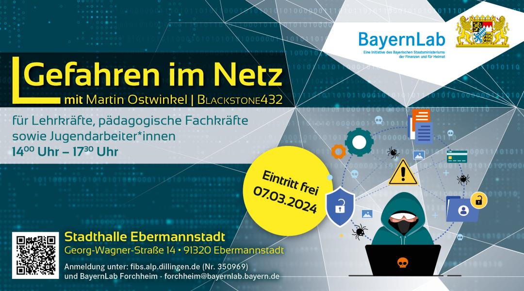 Graphik zu der Veranstaltung Gefahren im Netz mit dem Referenten Martin Ostwinkel von Blackstone432. Der Hintergrund ist dunkel grün. Drauf befindet sich eine Vektorgraphik von einem Hacker im Kapuzenpulli vor einem Laptop mit Totenkopf drauf. Darum fliegen Icons von Ordnern, Einstellungssymbole und Ausrufezeichen. einem Rechts oben befindet sich das BayernLab Logo - Eine Initiative des Bayrischen Staatsministeriums der Finanzen und Heimat, mit dem bayrischen Staatswappen. Die genannten Daten zur Veranstaltung sind dem Text zu entnehmen. 